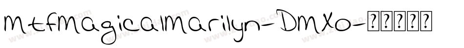 MtfMagicalMarilyn-DMX0字体转换