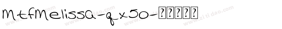 MtfMelissa-qx50字体转换