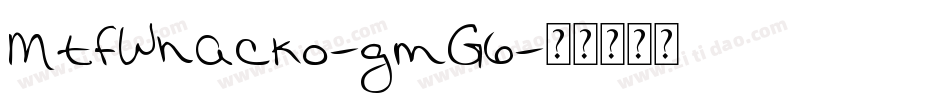 MtfWhacko-gmG6字体转换