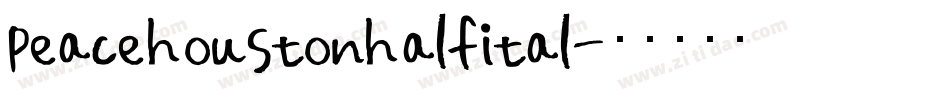 peacehoustonhalfital字体转换