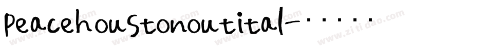 peacehoustonoutital字体转换