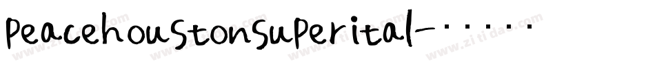 peacehoustonsuperital字体转换