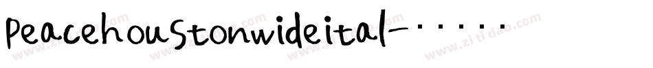 peacehoustonwideital字体转换