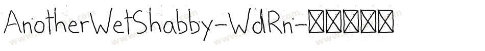 AnotherWetShabby-WdRn字体转换