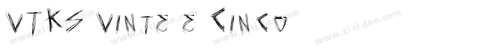 VTKS-Vinte-e-Cinco字体转换