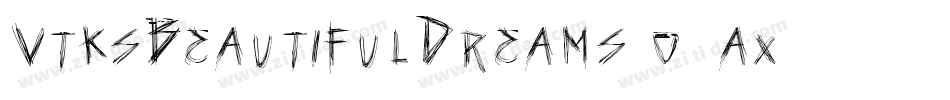 VtksBeautifulDreams-o1ax字体转换