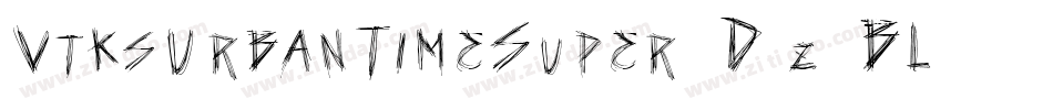 VtksUrbanTimeSuper3D-z0BL字体转换