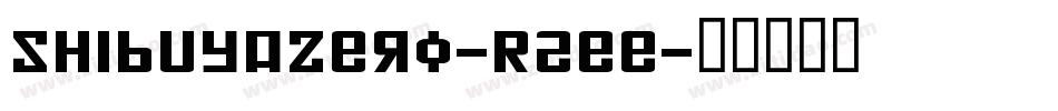 ShibuyaZero-R2ee字体转换
