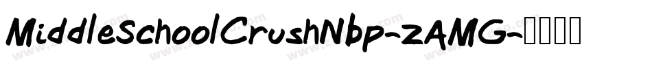 MiddleSchoolCrushNbp-zAMG字体转换