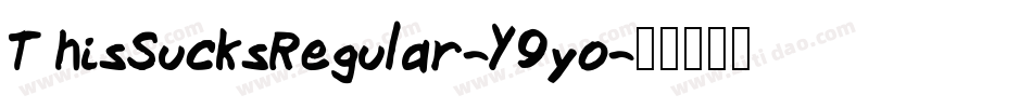 ThisSucksRegular-Y9yo字体转换