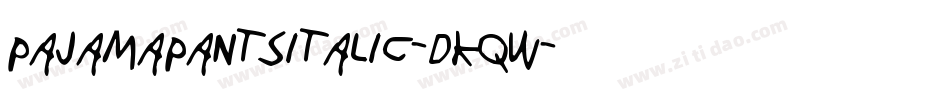 Pajamapantsitalic-DKqW字体转换