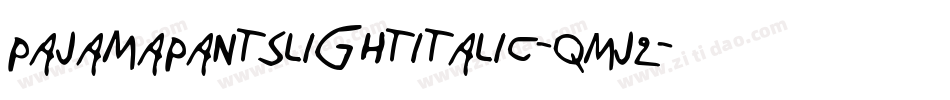 Pajamapantslightitalic-qMj2字体转换