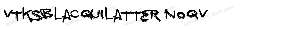 VtksBlacquiLatter-nOqV字体转换