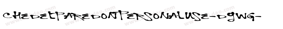 ChedelparedonPersonalUse-dGwg字体转换
