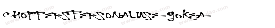 ChoppersPersonalUse-GOKea字体转换
