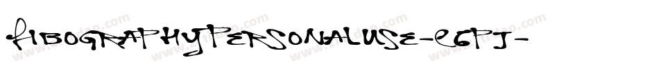 FibographyPersonalUse-E6pj字体转换
