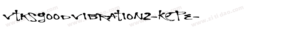 VtksGoodVibration2-KEPe字体转换