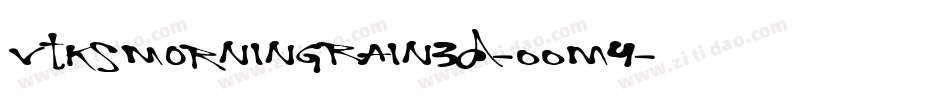 VtksMorningRain3D-OOm4字体转换