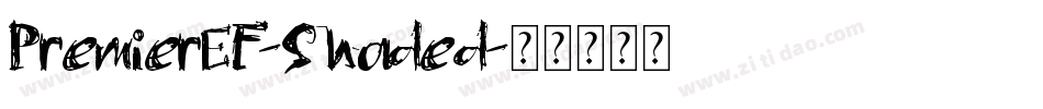 PremierEF-Shaded字体转换