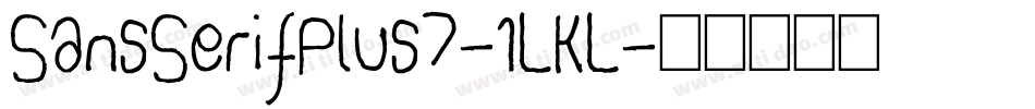 SansSerifPlus7-1LKL字体转换