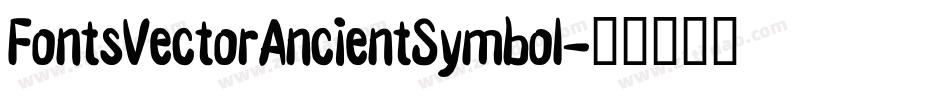 FontsVectorAncientSymbol字体转换