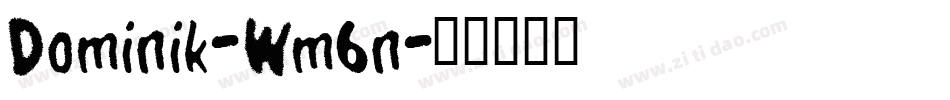 Dominik-Wm6n字体转换
