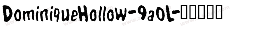 DominiqueHollow-9aOL字体转换
