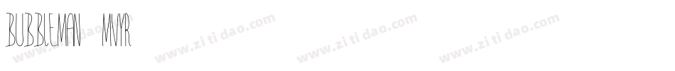 Bubbleman-MVYr字体转换