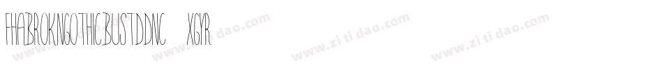 Fhabrokngothicbustddnc-xGYr字体转换