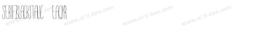 SerifBlackitalic-EaqYr字体转换