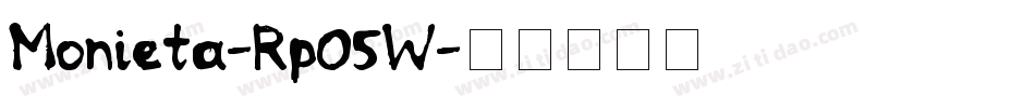 Monieta-Rp05W字体转换 Monieta-Rp05W字体转换