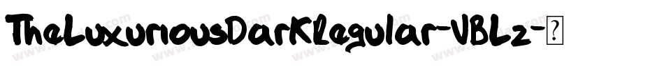 TheLuxuriousDarkRegular-VBLz字体转换