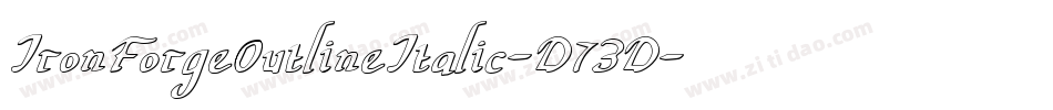 IronForgeOutlineItalic-D73D字体转换 IronForgeOutlineItalic-D73D字体转换