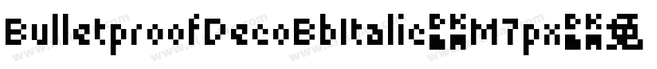 BulletproofDecoBbItalic-M7px字体转换