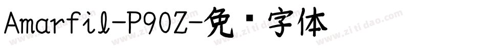 Amarfil-P90Z字体转换