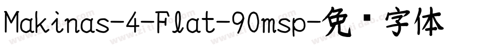 Makinas-4-Flat-90msp字体转换