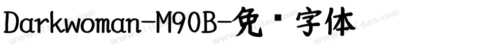 Darkwoman-M90B字体转换