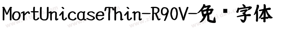 MortUnicaseThin-R90V字体转换