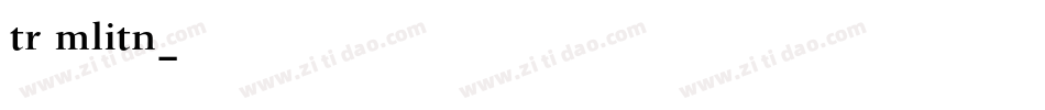 TRUMLITN字体转换