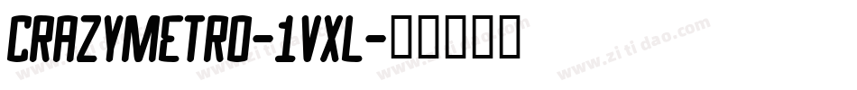 CrazyMetro-1vXL字体转换
