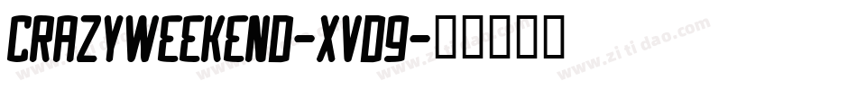 CrazyWeekend-XVD9字体转换