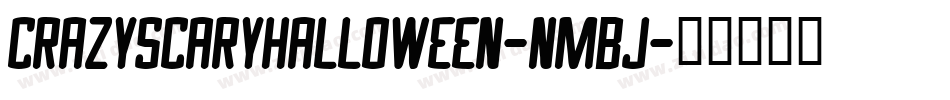 Crazyscaryhalloween-nmBJ字体转换