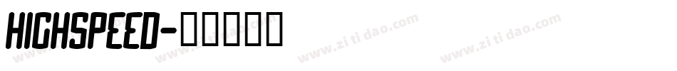 HIGHSPEED字体转换