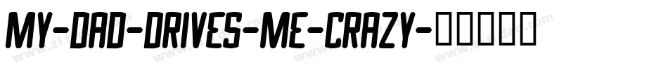 My-dad-drives-me-crazy字体转换