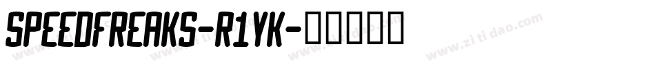 SpeedFreaks-r1yK字体转换