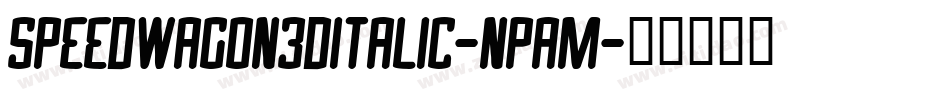 Speedwagon3DItalic-nPAM字体转换