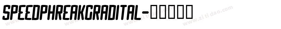 speedphreakgradital字体转换