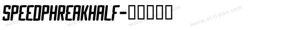 speedphreakhalf字体转换