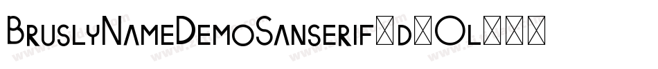 BruslyNameDemoSanserif-d9Ol7字体转换