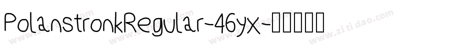 PolanstronkRegular-46yx字体转换